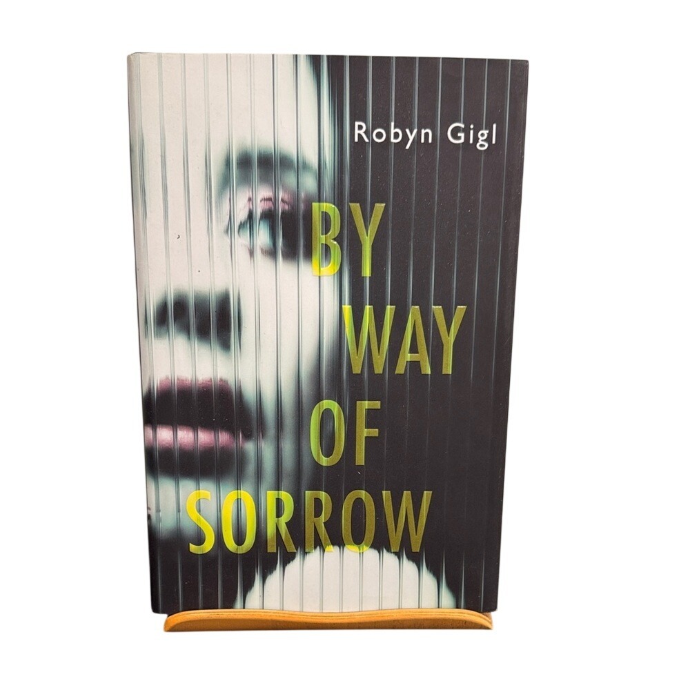 By Way of Sorrow by Robyn Gigl — Black & White Cover with Yellow Title